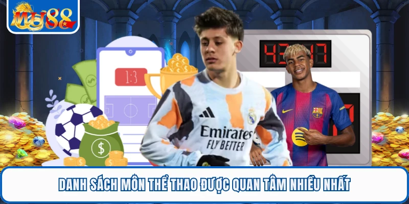 Danh sách môn thể thao được quan tâm nhiều nhất