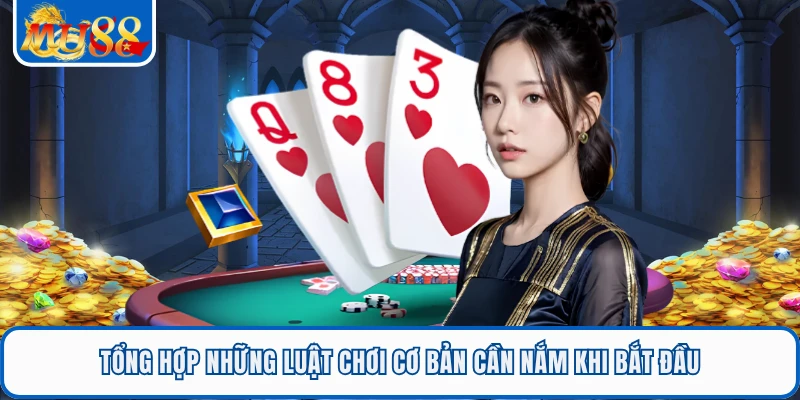 Tổng hợp những luật chơi cơ bản cần nắm khi bắt đầu 