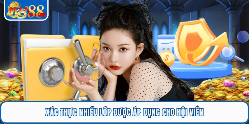 Xác thực nhiều lớp được áp dụng cho hội viên